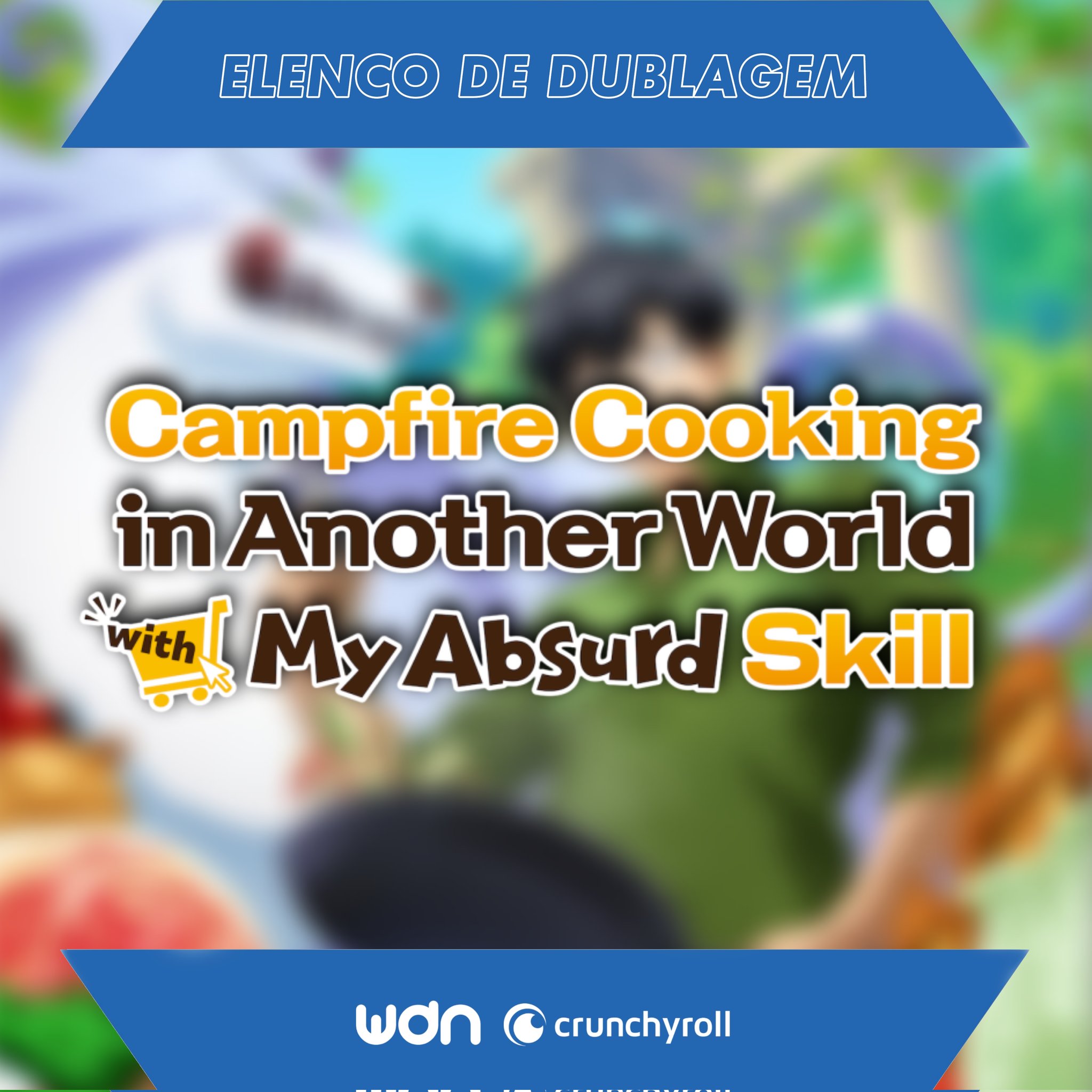 Dubladores brasileiros do anime Campfire Cooking in Another World -  Crunchyroll Notícias