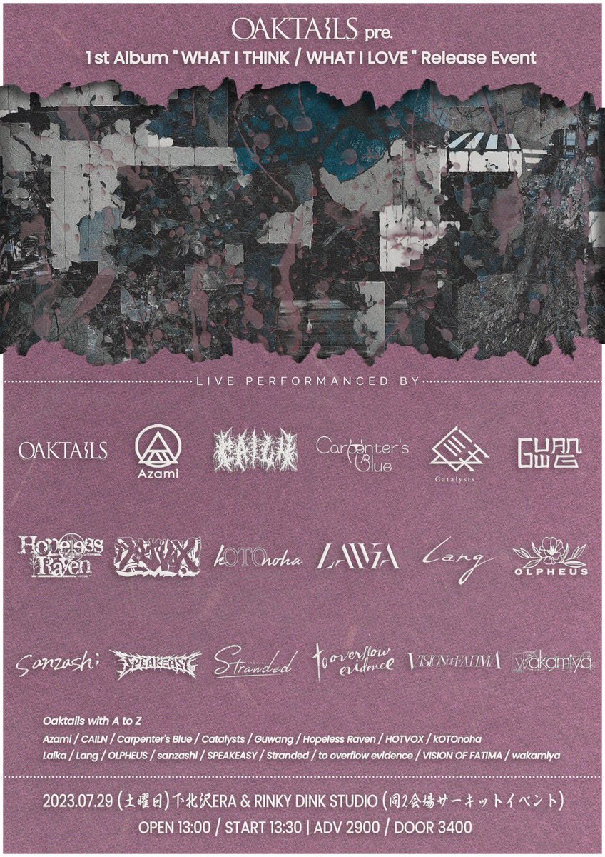 Hopeless_Raven's tweet photo. タイムテーブル公開
7/29@下北沢ERA&amp;RINKY DINK STUDIO
Oaktails 1st Album 
𝑾𝑯𝑨𝑻 𝑰 𝑻𝑯𝑰𝑵𝑲 / 𝑾𝑯𝑨𝑻 𝑰 𝑳𝑶𝑽𝑬
Release Event

詳細は添付にて。
Hopeless Ravenは17:45〜です。
チケットは↓またはDMやリプで
https://t.co/S0SSvkblxp

久々にライブしますので良かったらお願いします。 https://t.co/i90Nh5yrHo