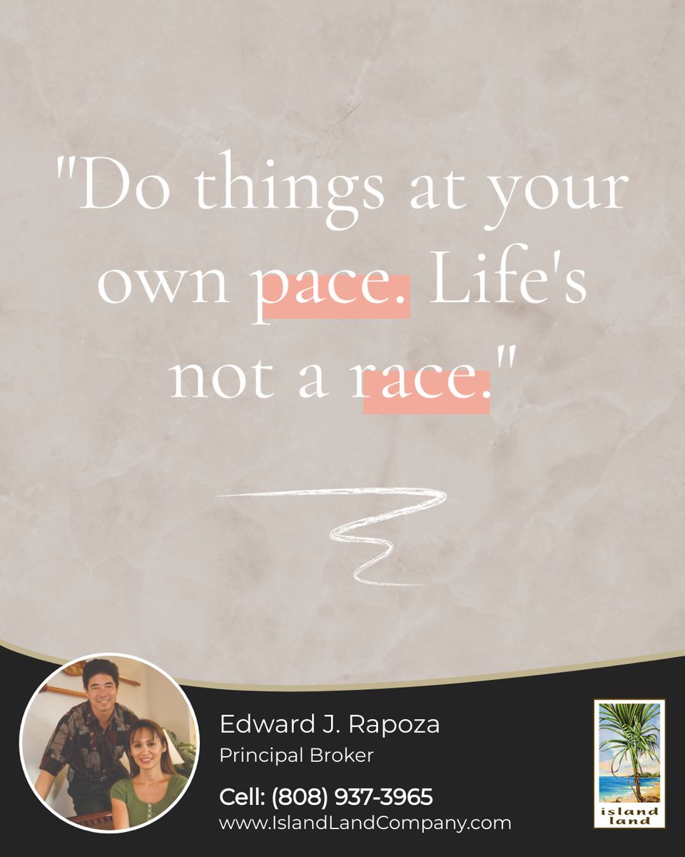 Don't rush the process; take your time. It's not the length of the journey but how you got there that matters.

#quoteoftheday #positivity #motivation #paceyourself #lifesnotarace #takeyourtime #hawaiirealestate, #hawaiirealtors, #hawaiihomesforsale #luxuryvacationrentals