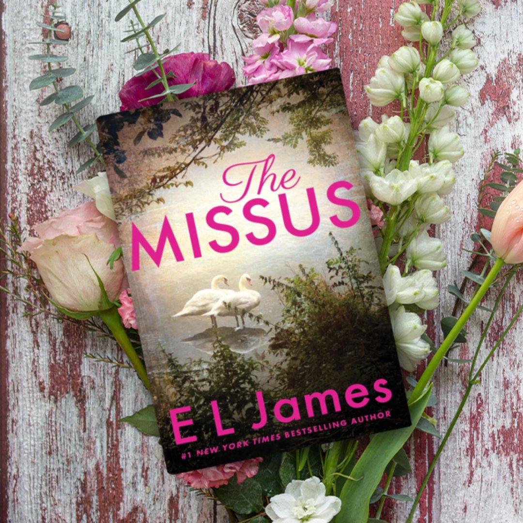 The Missus is a spellbinding journey of love, longing, acceptance, and redemption. The Missus by E.L. James bit.ly/3NnMYu2 @E_L_James @Read_Bloom
