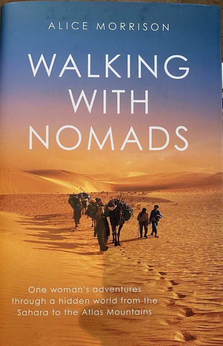 On my reading list. 'Walking With The Nomads' by Alice Morrison. #SaharaDesert #Morocco