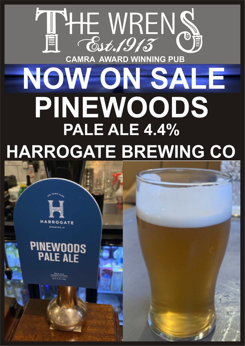 Today we are Open at 12pm...  
Sunday 2pm..
On the bar today another New Beer to The Wrens Pinewoods Pale Ale 4.4%  
brewed by
<a href="/HarrogateBrewCo/">Harrogate Brewing Co</a>
