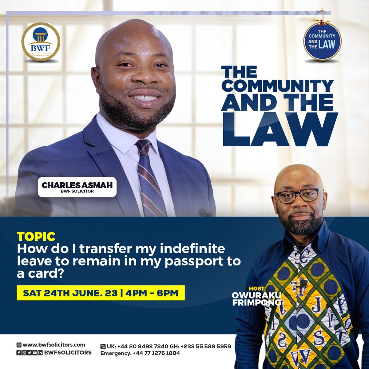 Join Charles Asmah of BWF Solicitors as he leads the discussion with the host Kwaku Owusu Frimpong this Saturday, Saturday, 24th June 2023 at 4pm on BWtv. 
Call: ▪+44 73 99208 468
▪ +44 20 8123 1016
WhatsApp: 
▪+44 79 5042 2780 
#ghanauk #ukghana #accra