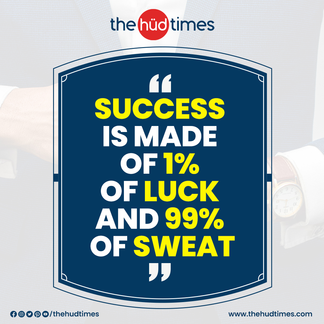 Success is Made of 1% of Luck and 99% of Sweat

#thehudtimes #dailyquote #inspirationalquotes #quoteoftheday #successquotes #SuccessFormula #LuckAndSweat #HardWorkPaysOff #DedicationMatters #AchievementMindset #SuccessJourney #DreamsToReality #SweatAndSuccess #OnePercentLuck