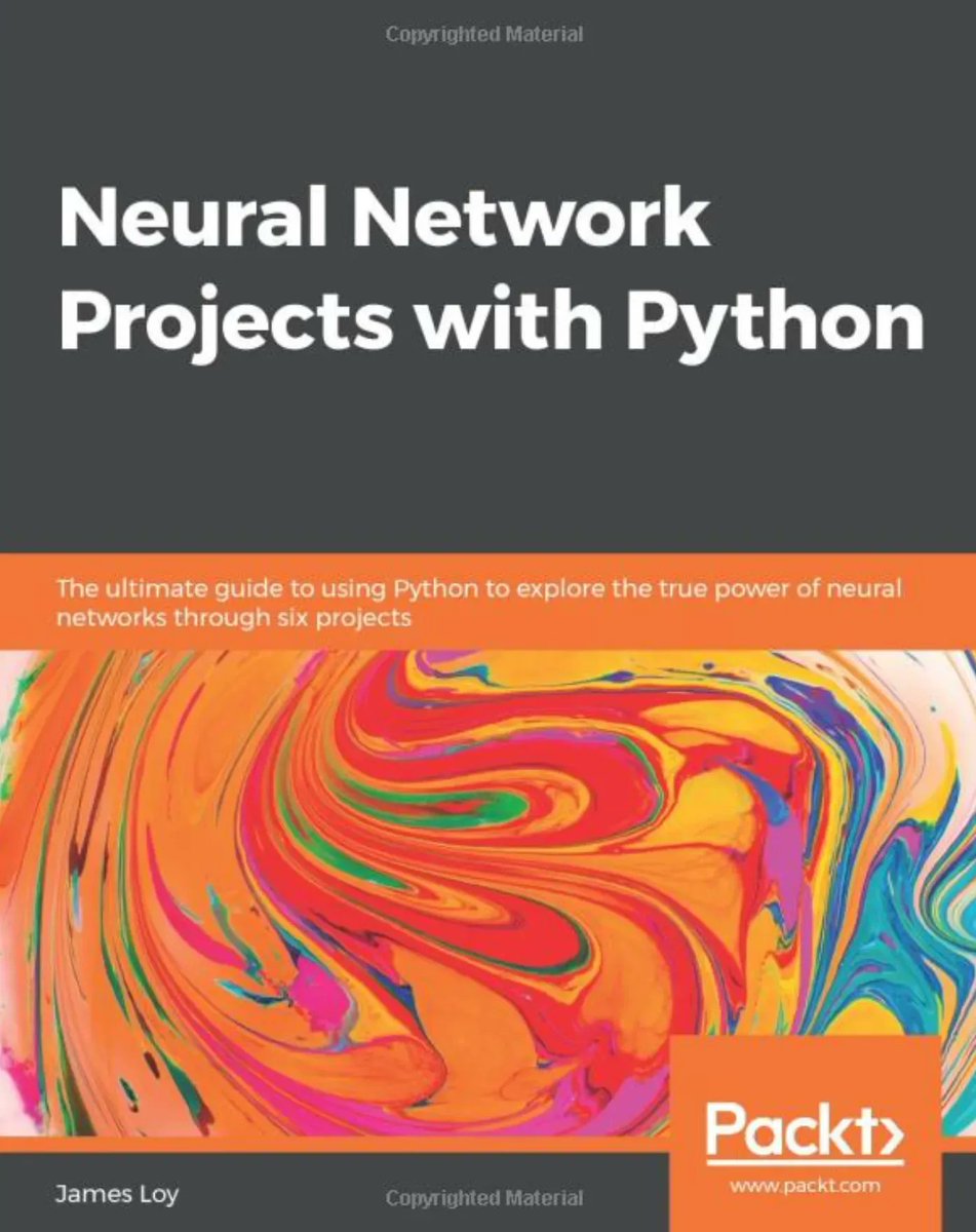 Neural Network Projects with Python. #BigData #Analytics #DataScience #AI #MachineLearning #IoT #IIoT #Python #RStats #TensorFlow #Java #JavaScript #ReactJS #CloudComputing #Serverless #DataScientist #Linux #Books #Programming #Coding #100DaysofCode 
geni.us/NPPython