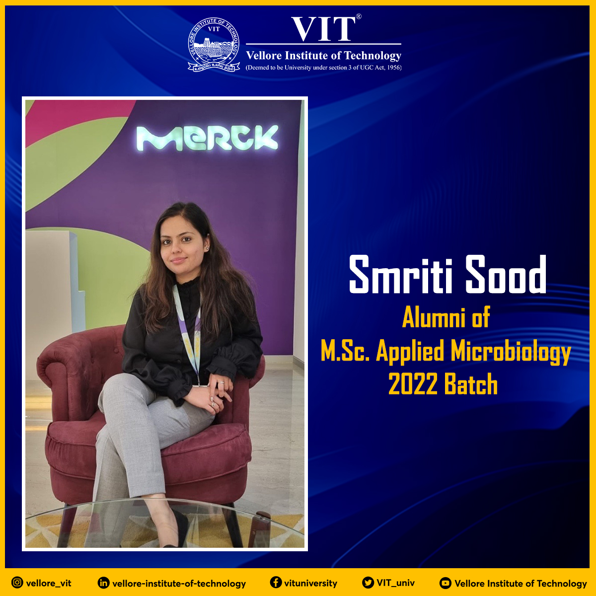 “I am thankful to #VIT for the opportunities it offered me and would recommend the prestigious university to anyone who is seeking quality education'
Ms. Smriti Sood
#MScAppliedMicrobiology
#Batch2022

#Alumni #PrideofVIT #AlumniConnect #Classof2022 #Testimonials #Merck