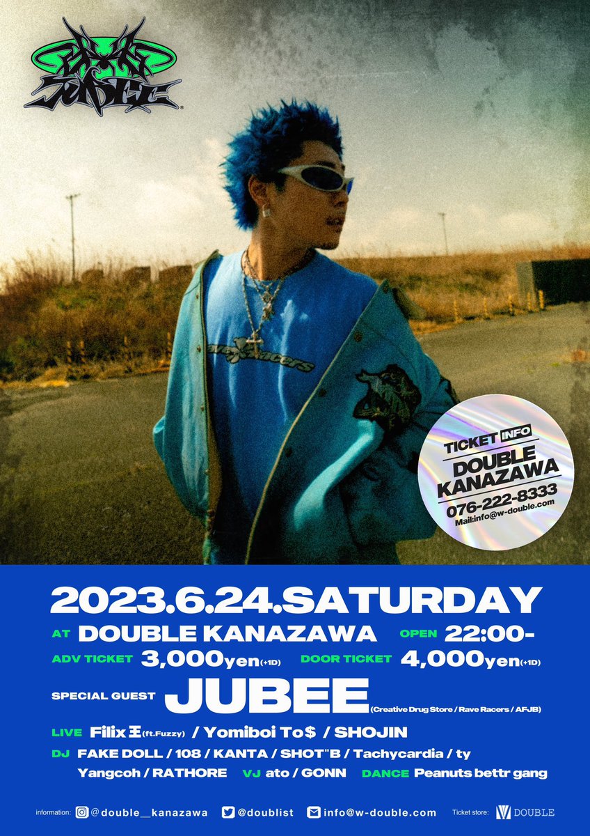 【#本日】
06.24.Sat
<a href="/doublist/">ダブル金沢</a> 金沢

OPEN 22:00

▪︎Special Guest
JUBEE

▪︎Live
Filix 王
Yomiboi To$
SHOJIN

▪︎DJ
FAKE DOLL
108
KANTA
SHOT"B
Tachycardia
ty
Yangcoh
RATHORE

▪︎VJ
ato
GONN

▪︎Dance
Peanuts bettr gang

▷info
instagram.com/double__kanaza…

#石川