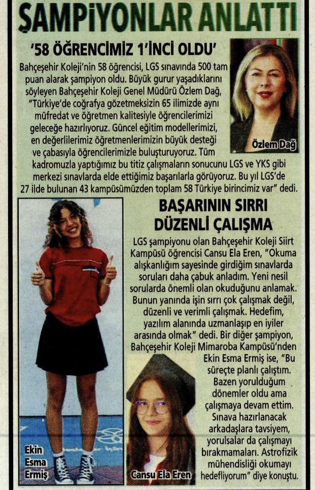 Bahçeşehir Koleji Genel Müdürü Özlem Dağ: 

“Türkiye Birincisi olan 562 öğrenciden 58’inin Bahçeşehir Kolejinden olmasının gururunu yaşıyoruz. 65 ilimizde aynı müfredat ve öğretmen kalitesiyle öğrencilerimizi geleceğe hazırlıyoruz. Güncel eğitim modellerinizi en değerlilerimiz