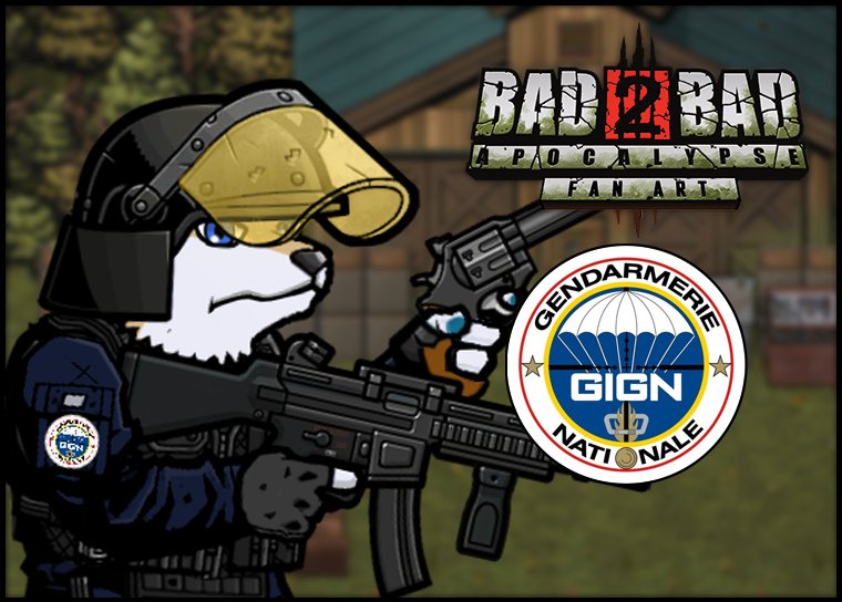 GIGN
#bad2bad