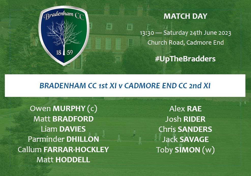 BradenhamCc's tweet photo. Your #Bradders teams for today's fixtures 👇
The 1st XI travel to Cadmore End and the 2nd XI host @WendoverCricket
Let's play #BradBall💪🏏
#UpTheBradders🌳 https://t.co/9OWiEEUipm