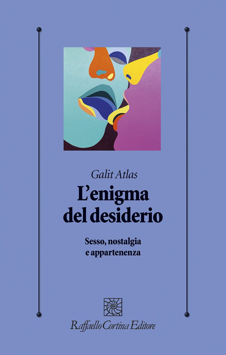 CortinaEditore's tweet photo. In L’enigma del desiderio la psicoanalista @GalitAtlas espone originali idee teoriche scaturite dalla sua pratica analitica e dagli avvenimenti della sua esistenza. Via @00doppiozero 
https://t.co/kLnUBBeuZV https://t.co/aP9vjxoq2R