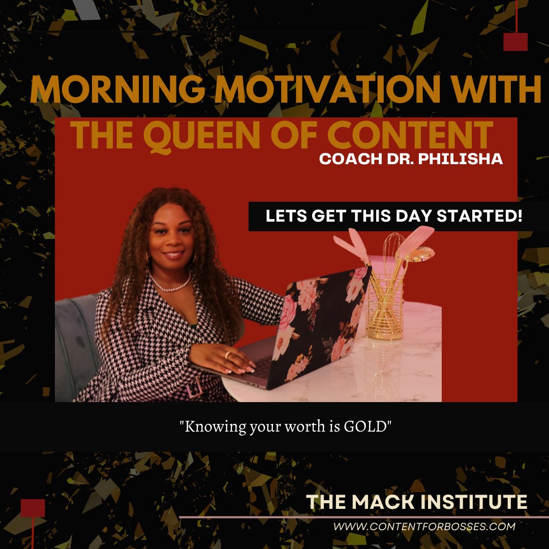 Mack_Institute's tweet photo. Top of the morning Content Bosses! Lets get our day started with a dose of Morning Motivation from The Queen of Content Dr. Philisha. Stay connected and join the Content For Bosses Family at https://t.co/Y7LQ8XZOF5 https://t.co/fSRdAiwmvQ