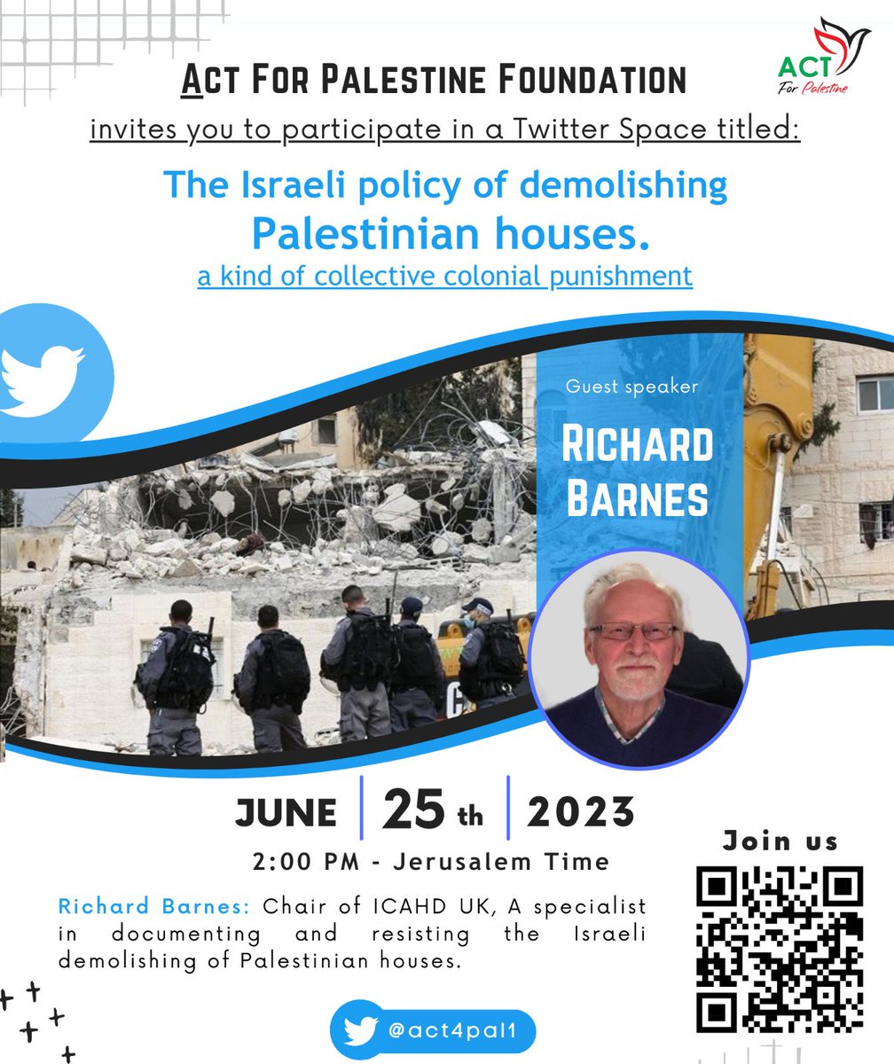 Palesti33530198's tweet photo. Guest speaker | *Richard Barnes*: Chair of ICAHD UK, A specialist in documenting and resisting the Israeli demolishing of Palestinian houses.
 Join us on June 25th, 2:00 p.m.* - Jerusalem Time

▶️ Twitter space link: https://t.co/9MUYrTz4l0

*Act 4 Palestine account: @act4pal1* https://t.co/SjdaYdaBEy