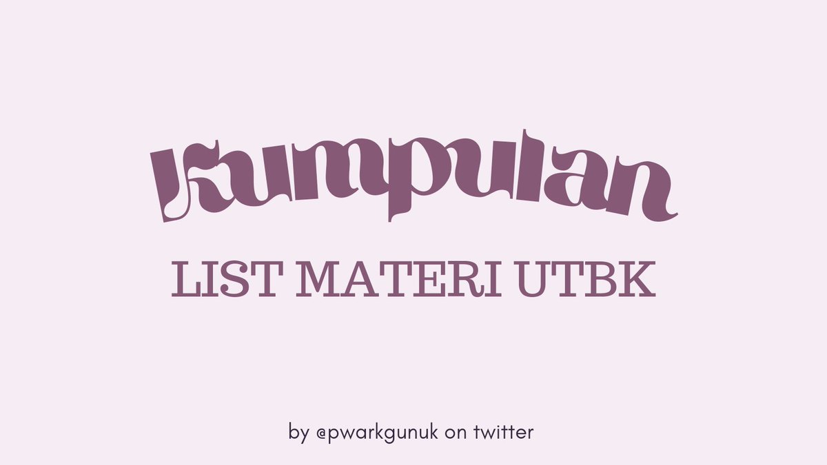 — 🖇 list materi snbt a thread by @pwarkgunuk