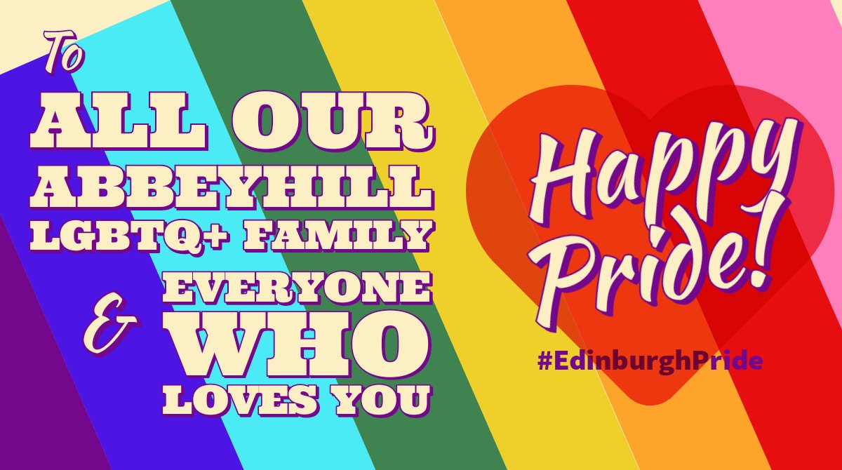 To all our Abbeyhill LFBTQ+ family and everyone who loves you, Happy Pride! 
#EdinburghPride