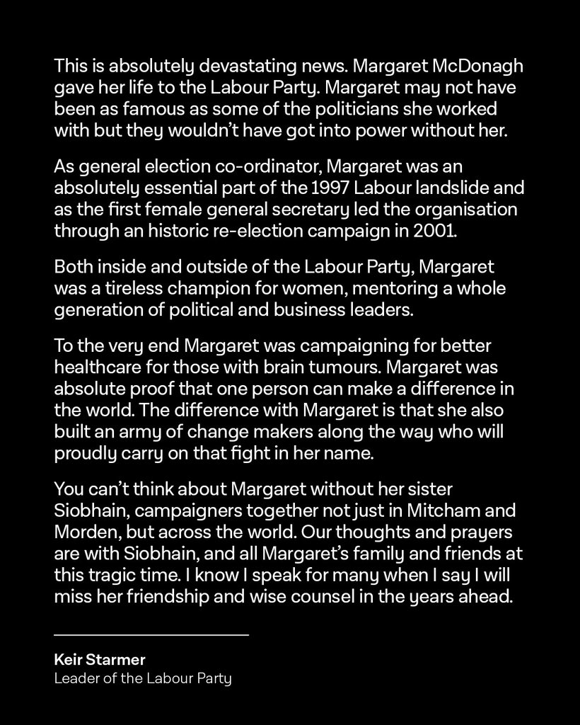 I am devastated to hear that Margaret McDonagh, Labour’s first female General Secretary, has passed away. I know I speak for many when I say I will miss her friendship and wise counsel in the years ahead.