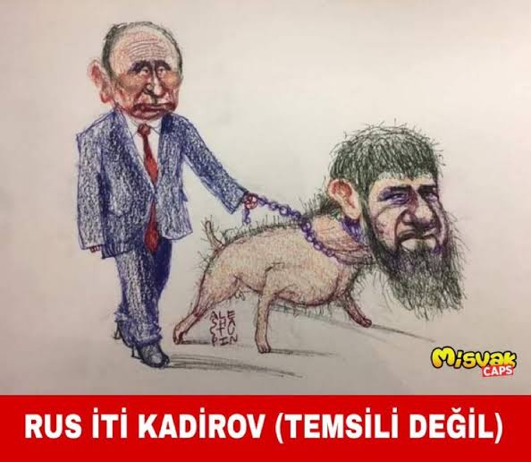 Kadirov kendi halkını Putin'e satan, Putin için zorla ölüme gönderen ahmak bir haindir.