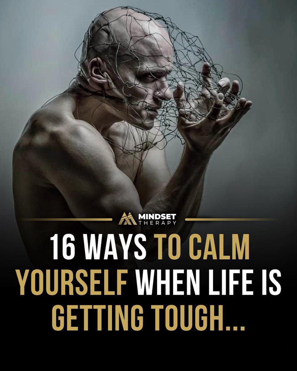 16 ways to calm yourself when life is getting tough: