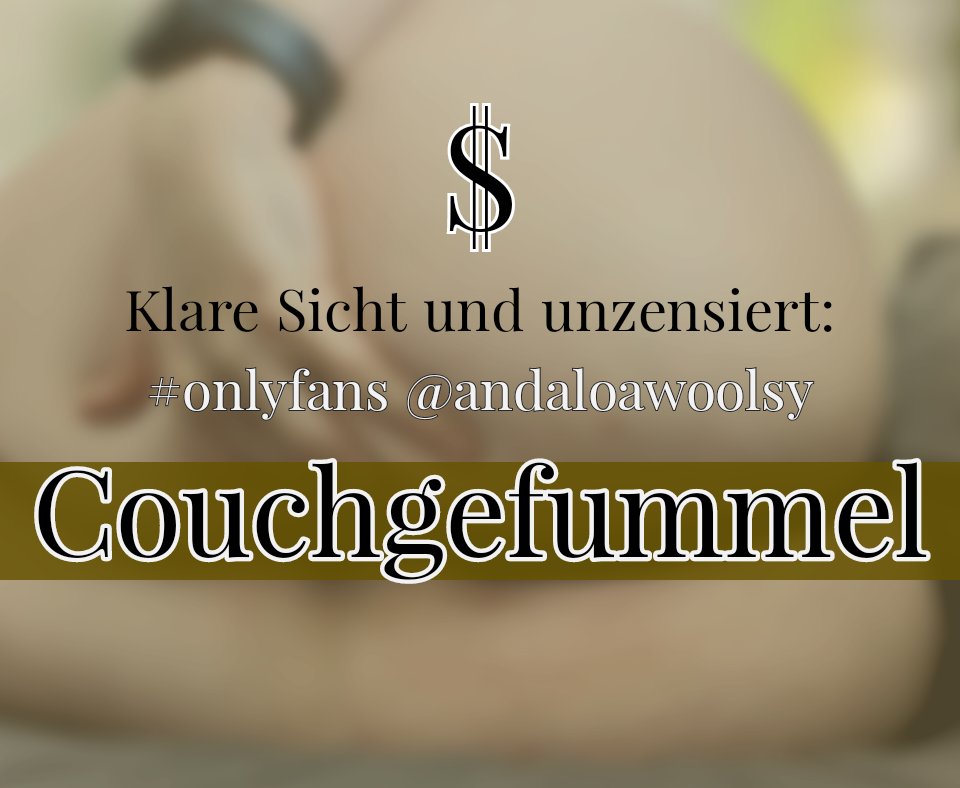 andaloawoolsy's tweet photo. #fingerspiele #Couch #gefummel #anfassen #popo #arsch #nackt #lustvoll #kostenpflichtig #hintern #tanga #ritze https://t.co/b7AAc6FNuW
