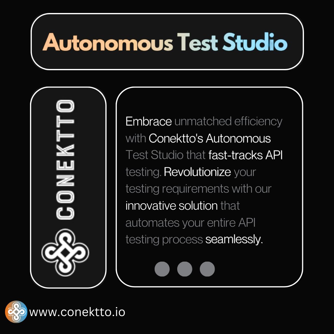 ConekttoAPI's tweet image. 🔬🤖 Embrace the Future of Testing with Conektto Autonomous Test Studio! 🌟
 
#Conektto  #Testing #automationnation #bugfreedevelopment