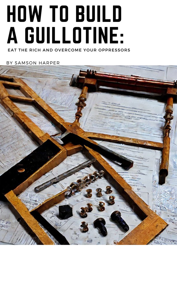 samsonharper.gumroad.com/l/jgqdr Exploring the depths of #WealthInequality and #SystemicViolence in my  latest book #SocialJustice #EconomicInequality #BookReviewers #amwriting  Buy How to build a Guillotine: Eat the Rich and overcome your oppressors on @Gumroad