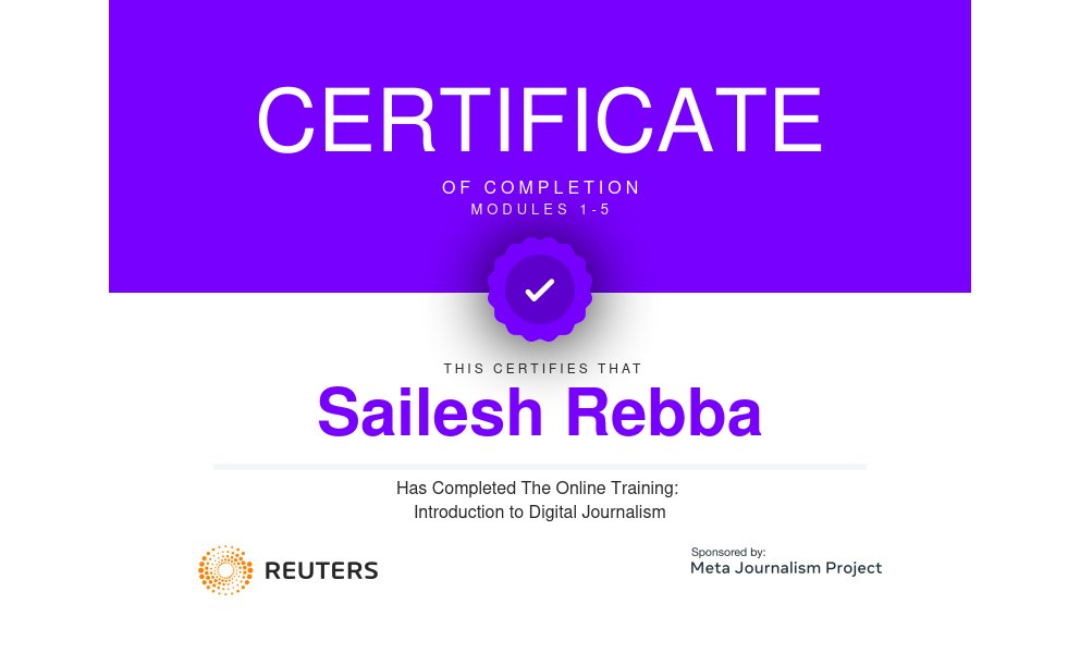 Happy to share the 'Completion of the Online Training: Introduction to Digital Journalism' with Reuters.

Regards,
#saileshrebba

#journalism #Reuters #digitaljournalism #certifícate
