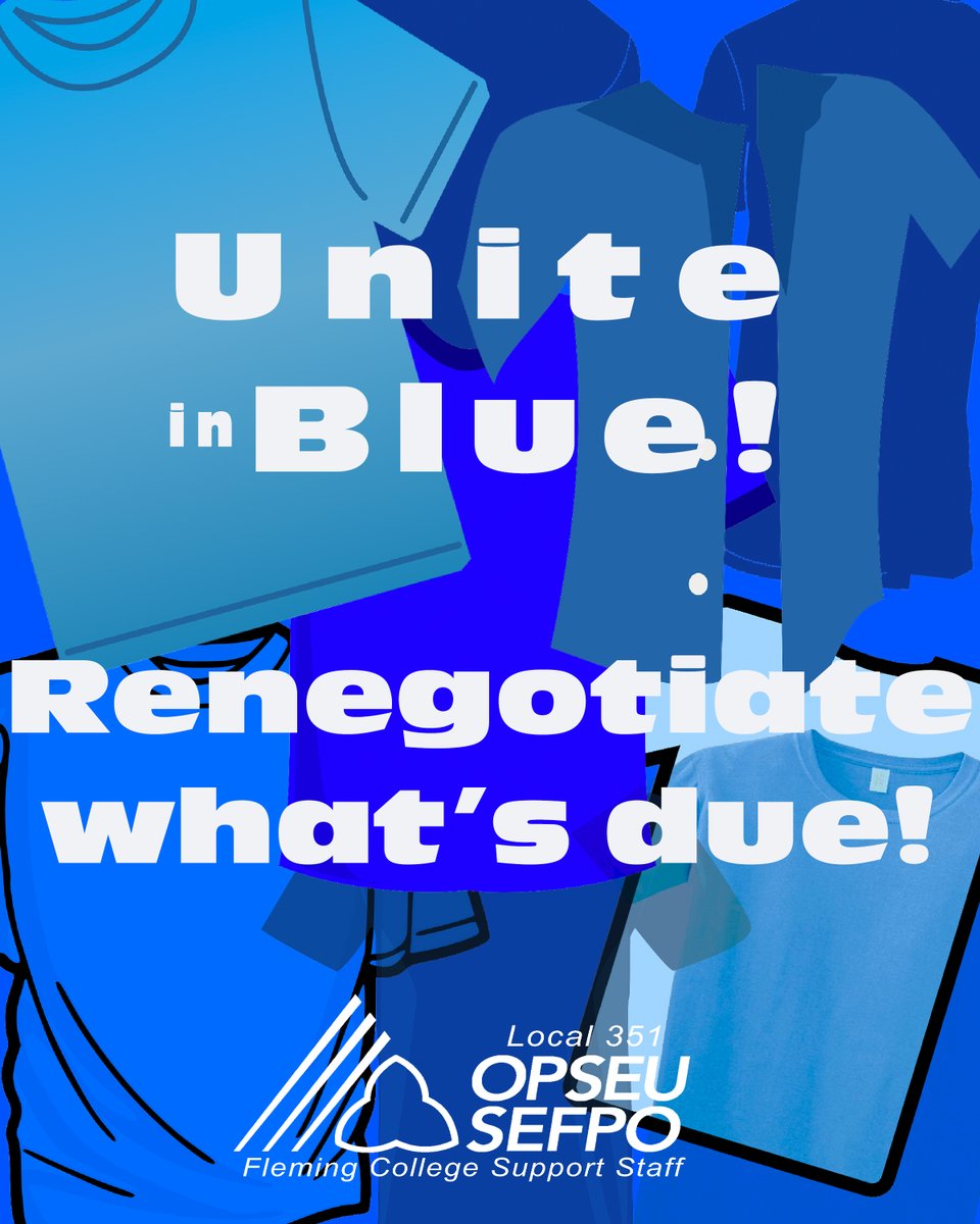 To all @OPSEU /SEFPO #Local351 Members
Join us in wearing BLUE for the next 3 Tuesdays to show your support in demanding the College Employer Council #RenegotiateNow!  Tag us in your selfies using #UniteInBlue
#SupportOurBargainingTeam #StandUpForJustice #UnionStrong #Solidarity