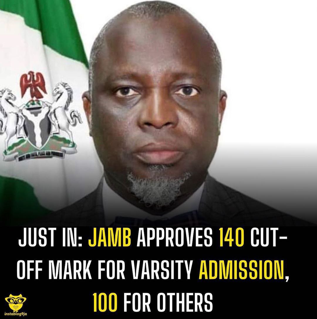 Instablog9ja on Twitter "Just In JAMB approves 140 cutoff mark for