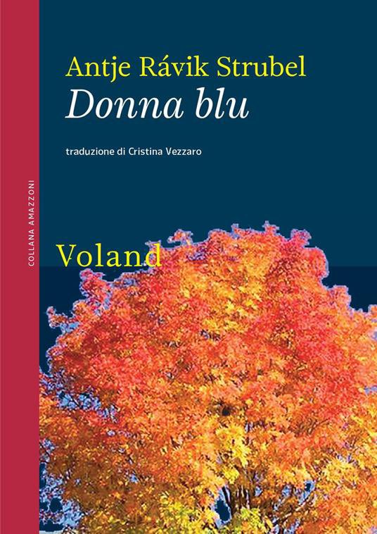 Donna blu Recensione ✏️ thrillernord.it/donna-blu/ di @BagnatiIlaria Donna blu è un romanzo potente, affronta tematiche importanti e lo fa in maniera incisiva. @VolandEdizioni #strubel #donnablu #romanzo #Review #narrative #narra