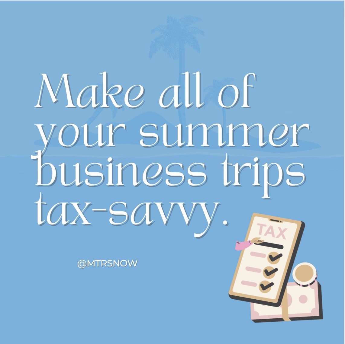 🌴 Going on a summer business trip with your spouse?  🤝 Let's get into how to make this trip tax savvy  ➡️ mtrsnow.com/insights/f/spo…

#summer #taxdeductions #itsawriteoff #taxes #taxcredit #erc #randd #salestax #mtrs