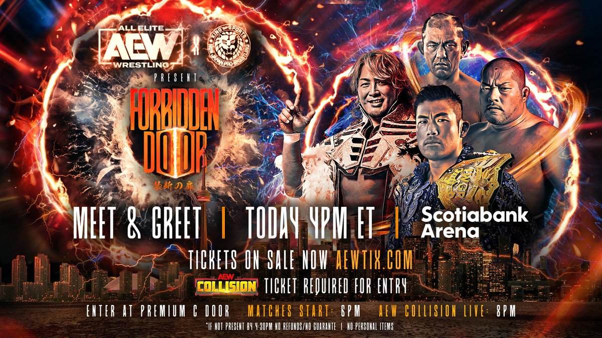 Tickets for the #AEWxNJPW #ForbiddenDoor meet & greet that will take place TODAY at #AEWCollision are ON SALE NOW! Get them before they’re gone at AEWTIX.com! An #AEWCollision ticket will be required for entry.