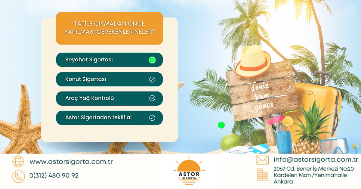 ☀️Tatil öncesi kontrol: 
1️⃣Seyahat Sigortası poliçesi
2️⃣Konut Sigortası poliçesi
3️⃣Yağ Kontrolü 
4️⃣Teklif Al : İhtiyaçlarınıza en uygun sigorta çözümünü birlikte bulalım.

🔗astorsigorta.com.tr 📞(0312) 480 90 92

#AstorSigorta #SeyahatSigortası #KonutSigortası