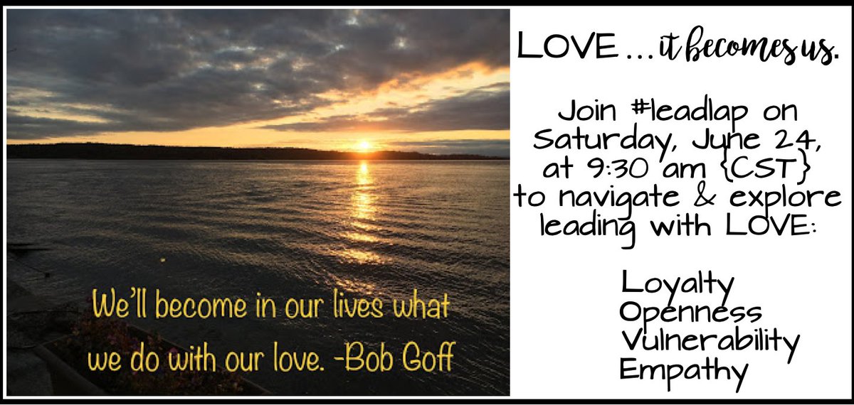 15 more minutes until the #leadlap crew sets sail on the high seas this summertime Saturday morning  to explore LOVE. Join us!

#VAESPchat #T2Tchat #buildHOPEedu #tlap #satchat #learnlap #joyfulleaders