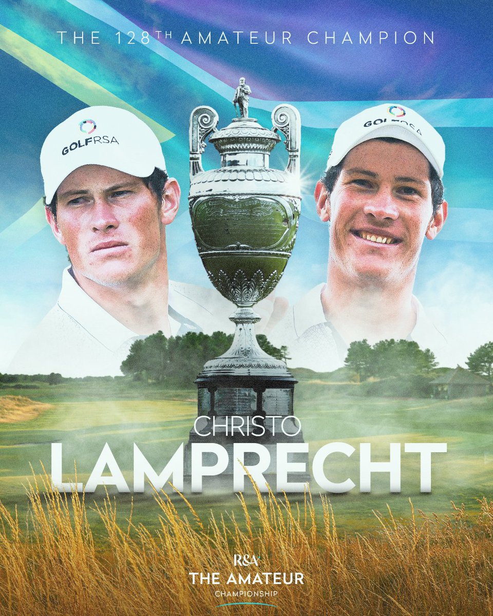Congratulations to Christo Lamprecht, The 128th Amateur Champion 🏆