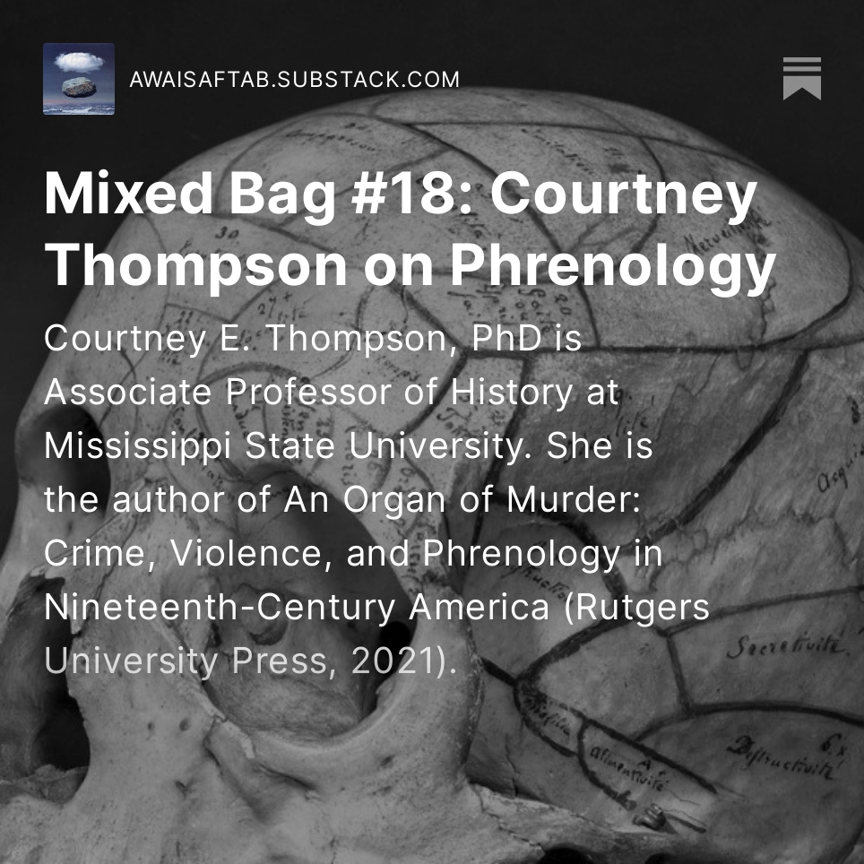 Mixed Bag #18: Courtney Thompson (<a href="/Dr_C_Thompson/">Courtney E. Thompson 🇺🇦 🇵🇸</a> ) explores Phrenology using a book, a concept, a person, an article, and a surprise item!

awaisaftab.substack.com/p/mixed-bag-18…