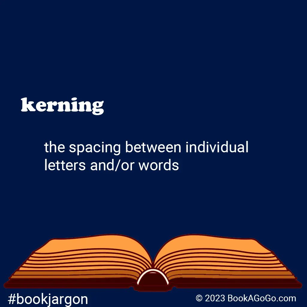 BookAGoGo's tweet photo. kerning: the spacing between individual letters and/or words

#bookjargon #publishinglingo #bookspeak https://t.co/QosozNJ9Zw