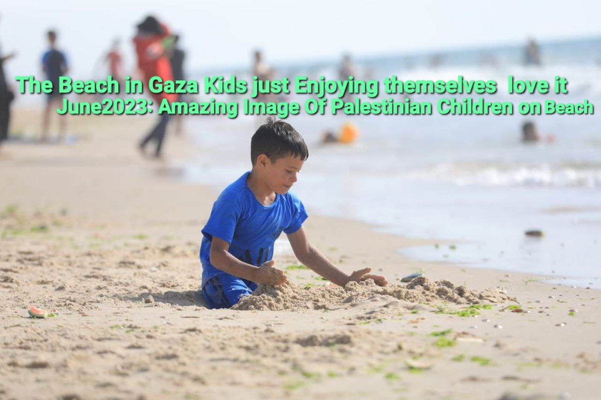 The Beach in Gaza Kids just Enjoying themselves love it
June2023: Amazing Image of Palestinian Children on Beach