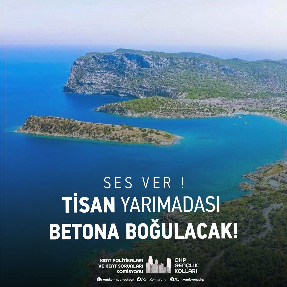 Tisan Yarımadası,
betona boğulacak!
#SesVer
