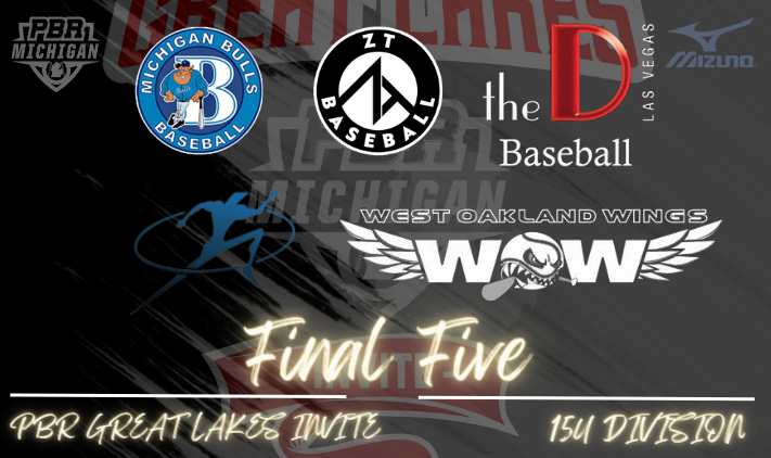 🏆 PBR Great Lakes Invite🏆

15u Final 5⃣ is set! 

@MIBullsGuzik15u 
<a href="/ZtNavy/">ZT ELITE MIDWEST PROSPECTS</a> 
<a href="/WOW15UBaseball/">West Oakland Wings 15U</a> 
@LegacyAdidas15u 
<a href="/theDLV2026/">D Las Vegas Baseball 2026</a>
