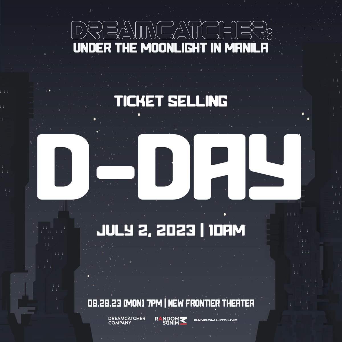 Tickets for DREAMCATCHER: UNDER THE MOONLIGHT IN MANILA go on sale today! Goodluck InSomnia!

Ticket link: ticketnet.com.ph/events/detail/…

Ticketing Day 07.02.2023 10AM TicketNet.com.ph

08.28.2023 7PM 
New Frontier Theater
#DreamcatcherInMNL
#RandomHitsLive
<a href="/hf_dreamcatcher/">드림캐쳐 Dreamcatcher</a>