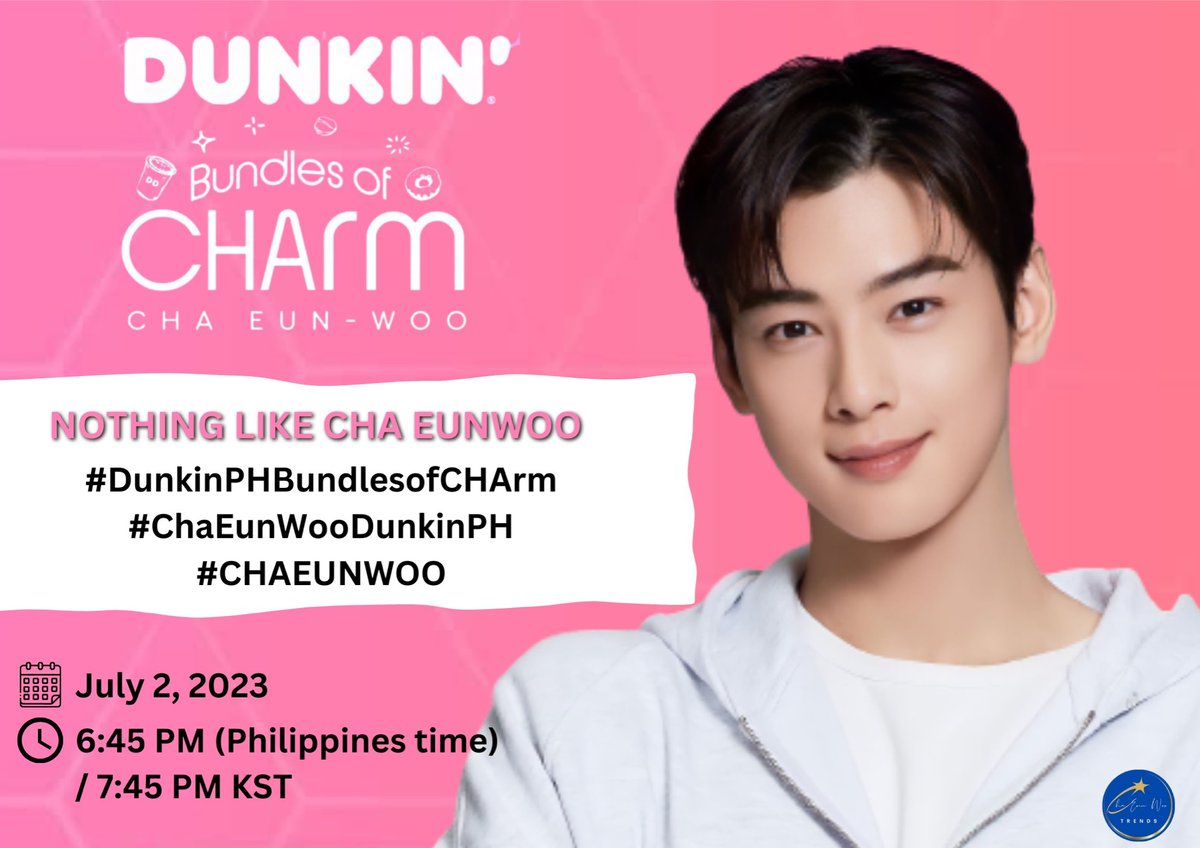 ChaEunwooTrends's tweet photo. 📢TWITTER PARTY‼️

Philippines, get ready to be CHArmed by the one and only Genius ng Bayan , Cha EunWoo!

Please tweet with the tags:

NOTHING LIKE CHA EUNWOO 
#DunkinPHBundlesofCHArm 
#ChaEunWooDunkinPH 
#CHAEUNWOO 

Tag @/offclASTRO @/dunkinph https://t.co/nONtEENC5q
