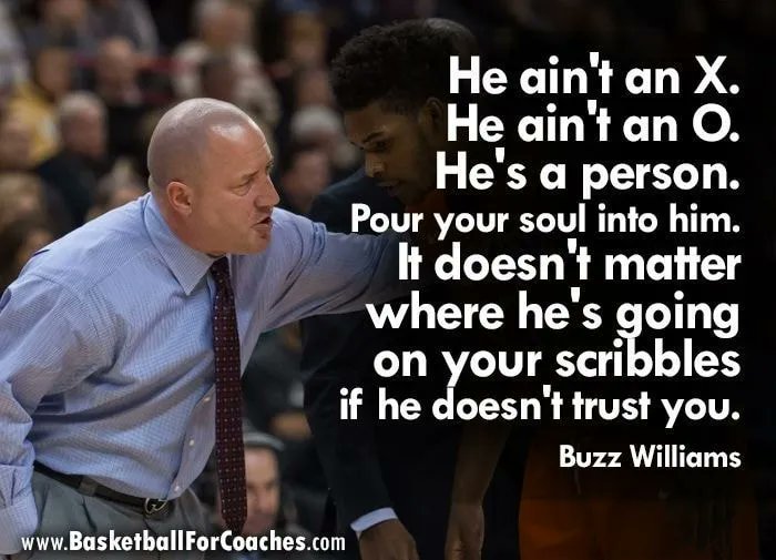 COACHES: Players will play hard and 'run through walls' for coaches that they know, like, and trust.