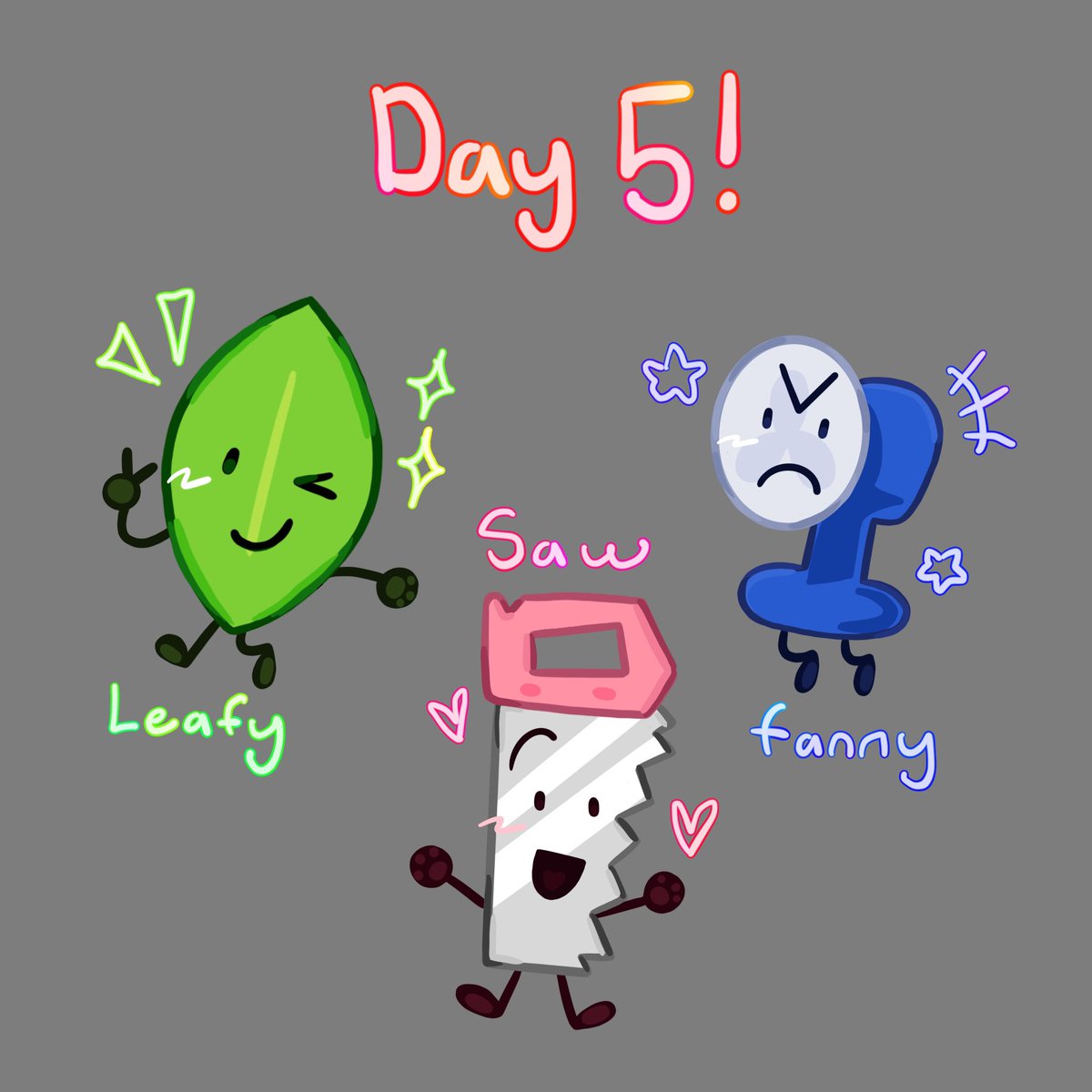 Day 5 - Fanny, Leafy, & Saw!!!

Drawing my favorite character from different object shows till the Bfdi x II meetup (But I started very late💀)

I can’t choose which Bfdi character is my favorite so u guys get all 3! Very excited for tomorrow yippee!!! #BFB #bfdi #osc #tpot