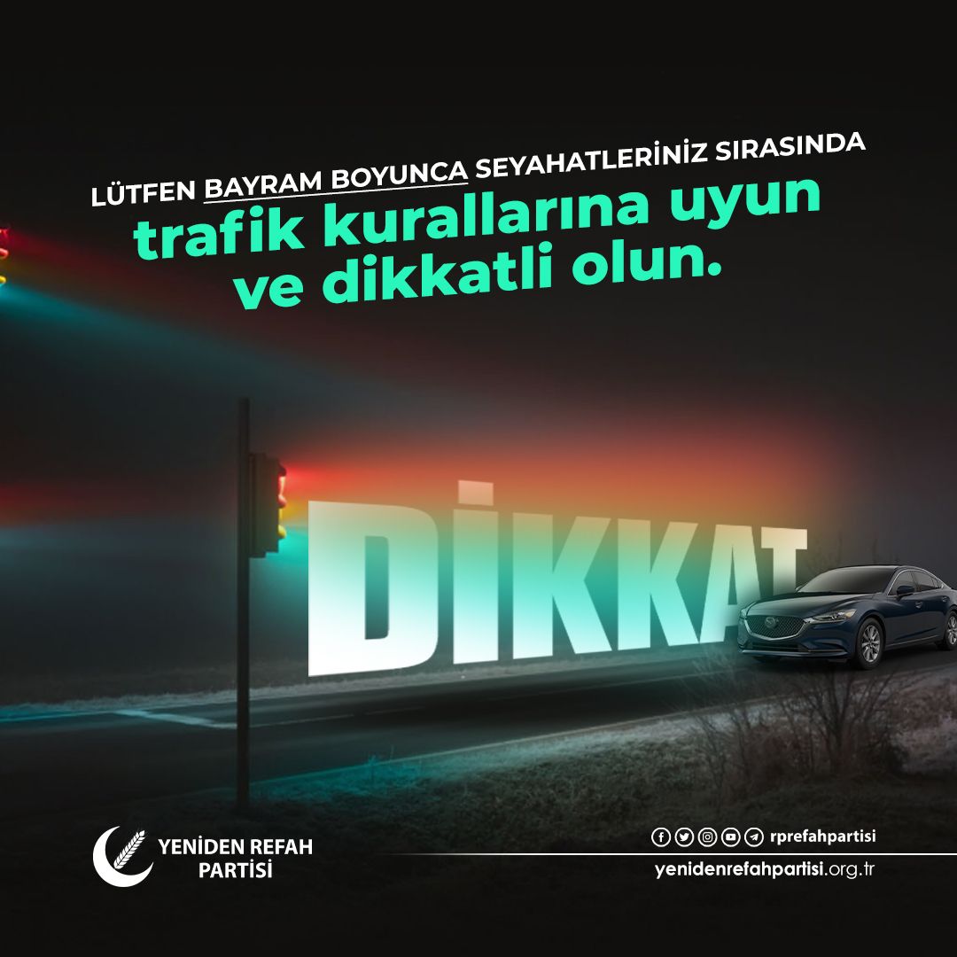 Lütfen bayram boyunca seyahatleriniz sırasında trafik kurallarına uyun ve dikkatli olun. Sevdikleriniz üzülmesin beklesin!