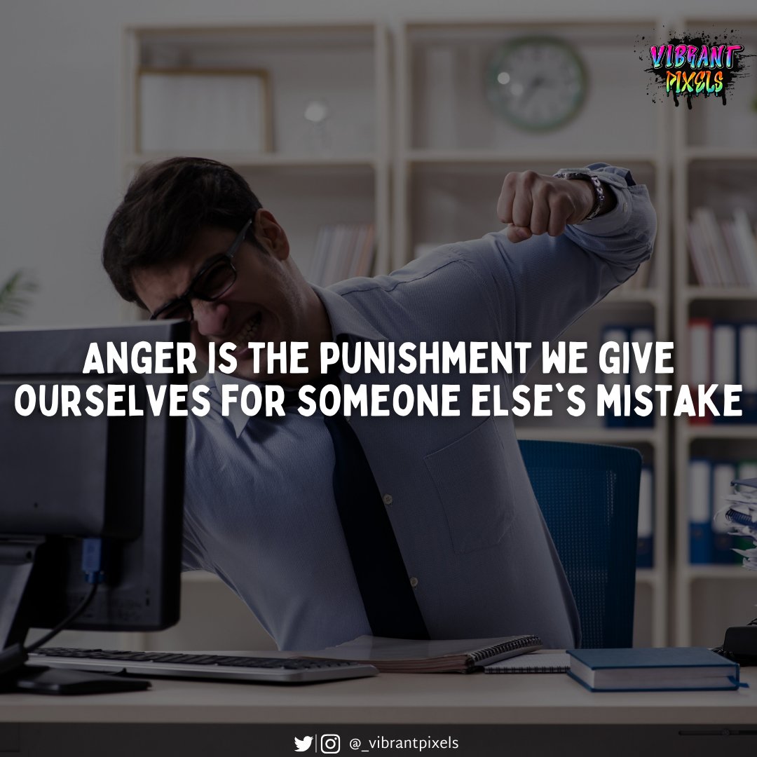 _vibrantpixels's tweet photo. Anger is the punishment we give ourselves for someone else's mistake.

#quotes #quoteoftheday #quotesdaily #quotestoliveby #motivationquotes #SuccessMindset #vibrantpixels https://t.co/fmpS5yVu18