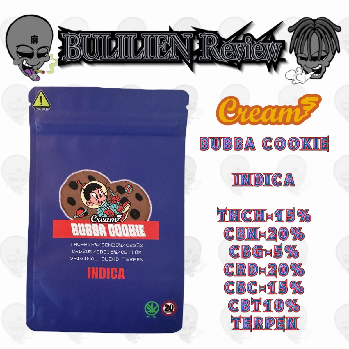 RIS_BULILIEN's tweet photo. 🛸👽BULILIEN Review👽🛸

★Brand★
Creams🧁

★Strain★
BUBBA COOKIE-INDICA
(Bubba Kush x Girl Scout Cookies)

★Flavor★
クッキーの香ばしい香りの奥にほろ苦いコーヒーを感じられる麻の香り

★Effect★
吸った瞬間に体に伝わるハイにテルペンのアントラージュがかかりTHCH濃度はそこまで高い訳ではないのにも関わらず完全にベッドに沈み込みカウチロック���態になり心地良く完全にリラックスしてしまいました👽
CBNが20%配合されているのもあり
就寝前に吸った所睡眠の質が爆上がりです🛌
究極のリラックス感で思わず人肌恋しくなりましたがいつも通り隣には誰もいませんでした🙇🏻‍♂️

★Feelings★
リラックス・睡眠・精神の安定