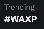 #WAXP Is trending...Interesting...