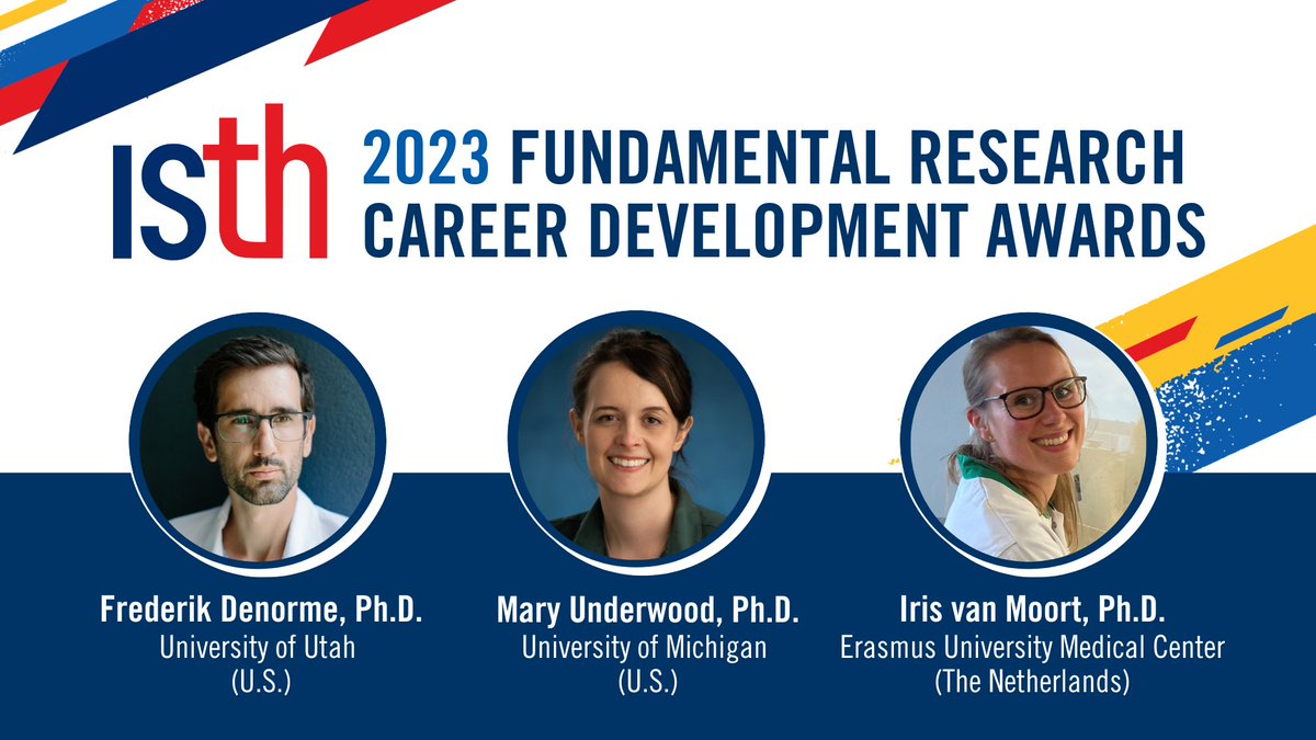 Announcing the #ISTH2023 recipients of the new Fundamental Research Career Development Awards: Mary Underwood, Ph.D.; Iris van Moort, Ph.D. (@IrisMoort); Frederik Denorme, Ph.D. (@FrederikDenorme):  isthcongressdaily.org/articles/ArtMI…