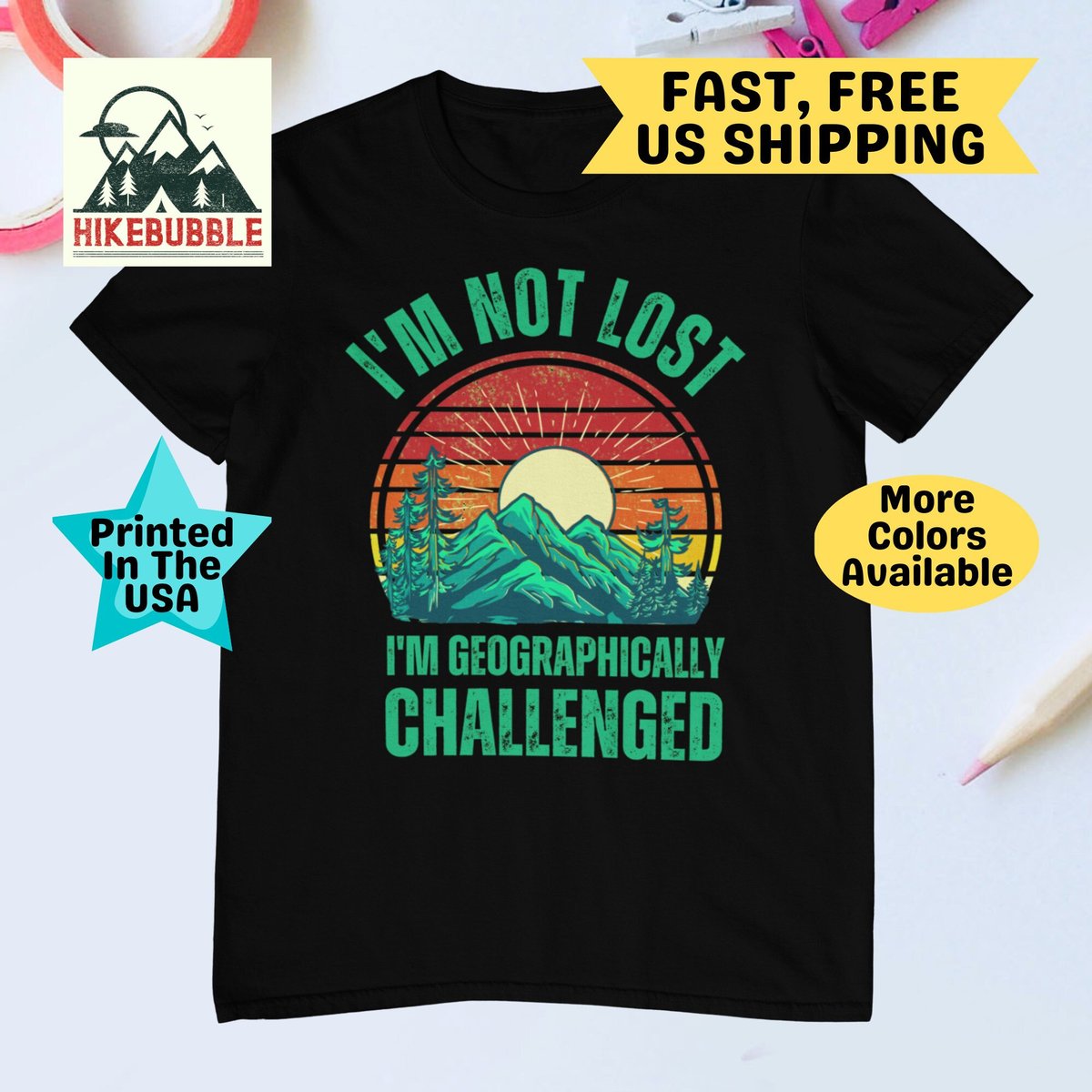 I'm Not Lost, I'm Geographically Challenged. Hiking shirt, funny hiking, hiking joke, outdoor life, hiking lover etsy.me/3XrobJS #streetwear #shortsleeve #crew #imnotlost #hikinglover #themountain #funnyhiking #rockymountain #treehugger