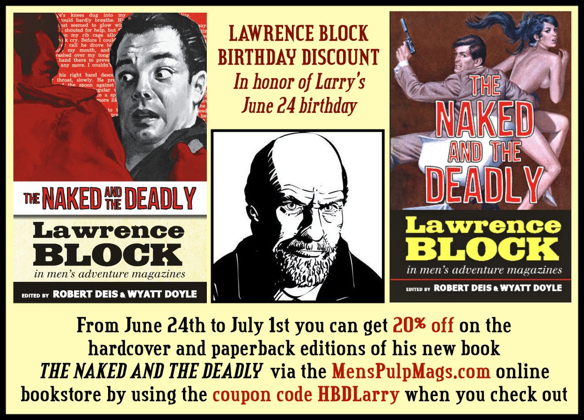 SubtropicBob's tweet photo. A LAWRENCE BLOCK BIRTHDAY DISCOUNT! From June 24 to July 1 get 20% off the hardcover &amp; paperback editions of THE NAKED AND THE DEADLY via my https://t.co/tF4NgzsApG online bookstore by using the coupon code HBDLarry when you check out. @LawrenceBlock #LawrenceBlock https://t.co/PRgeTLxJqG